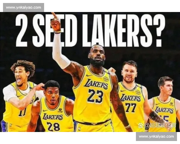 湖人鏖战国王焦点之夜 詹姆斯领衔冲击西部排名胜负走向